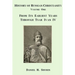 History of Russian Christianity, Volume One, From the Earliest Years through Tsar Ivan IV