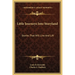 Little Journeys Into Storyland: Stories That Will Live And Lift