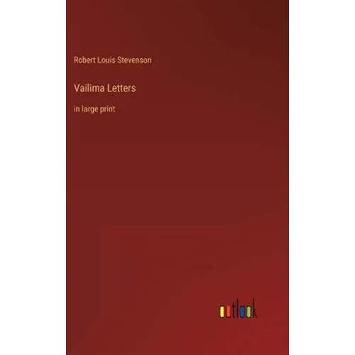 Vailima Letters: in large print