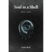 Soul in a Shell: Poetry + Prose
