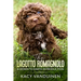 The Lagotto Romagnolo, A Down To Earth Introduction