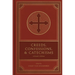 Creeds, Confessions, and Catechisms: A Reader's Edition