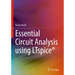 Essential Circuit Analysis Using Ltspice(r)