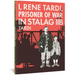I, Rene Tardi, Prisoner of War in Stalag Iib Vol. 1