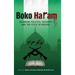 Boko Haram: Islamism, Politics, Security, and the State in Nigeria