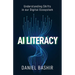 AI Literacy: Understanding Shifts in our Digital Ecosystem