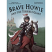 Brave Howie and the Terrible Giant