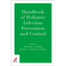 Handbook of Pediatric Infection Prevention and Control