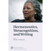Hermeneutics, Metacognition, and Writing
