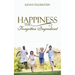 Happiness The Forgotten Ingredient