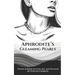 Aphrodite's Gleaming Pearls: Poetry & Prose on love, sex, and pleasure