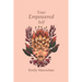 Your Empowered Self: Activities, Exercises, and Steps for Living an Empowered Life