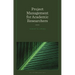 Project Management for Academic Researchers