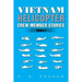 Vietnam Helicopter Crew Member Stories: Volume IV