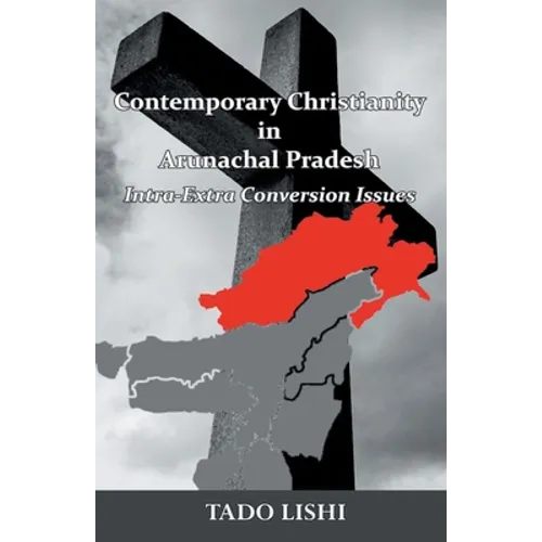 Contemporary Christianity in Arunachal Pradesh
