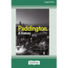 Paddington: A history (16pt Large Print Edition)