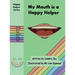 My Mouth is a Happy Helper