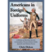 Americans at War in Foreign Forces: A History, 1914-1945