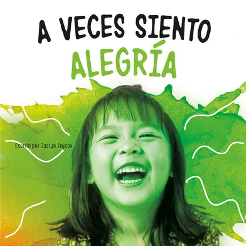 A Veces Siento Alegría (Sometimes I Feel Happy)