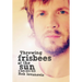 Throwing Frisbees at the Sun: A Book about Beck
