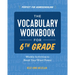 The Vocabulary Workbook for 6th Grade: Weekly Activities to Boost Your Word Power