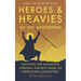 Heroes and Heavies of the Apocrypha: Discover Life-Changing Spiritual Insights from 100 Intriguing Characters