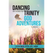 Dancing with the Most Holy Trinity: God Adventures
