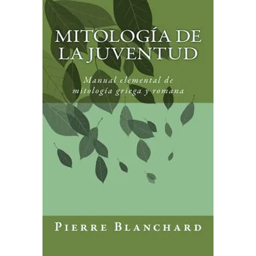Mitología de la juventud: Manual elemental de mitología griega y romana