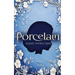 Porcelain: A Novelette