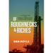 Of Roughnecks & Riches: A Start-Up in the Great American Fracking Boom