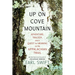 Up on Cove Mountain: Adventure, Tragedy, and a Quest for Meaning on the Appalachian Trail