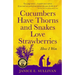 Cucumbers Have Thorns and Snakes Love Strawberries (a Story of Courage, Faith and Survival): A Story of Courage, Faith, and Survival