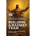 Building a HazMat Team: Insights, Experiences, and Hard Truths from HazMat Responders