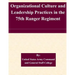 Organizational Culture and Leadership Practices in the 75th Ranger Regiment