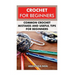 Crochet For Beginners: Common Crochet Mistakes and Useful Tips For Beginners