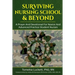 Surviving Nursing School & Beyond: A Prayer and Devotional for Novice and Advanced Practice Student Nurses