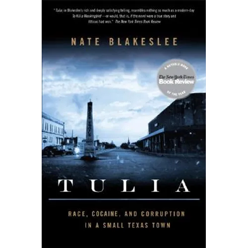 Tulia: Race, Cocaine, and Corruption in a Small Texas Town - Paperback