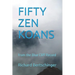 Fifty Zen Koans: from the Blue Cliff Record