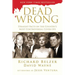 Dead Wrong: Straight Facts on the Country's Most Controversial Cover-Ups