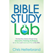 Bible Study Lab: Develop New Actions of Study Using Interactive Training Techniques to See More and Understand More of the Bible