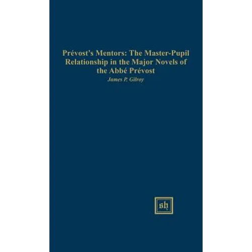 Prévost's Mentors: The Master-Pupil Relationship in the Major