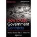 How to Get Government Contracts: Have a Slice of the 1 Trillion Dollar Pie