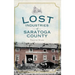 Lost Industries of Saratoga County