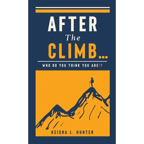 After The Climb..: Who Do You Think You Are?