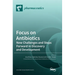 Focus on Antibiotics: New Challenges and Steps Forward in Discovery and Development