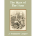 The Ways of The Hour