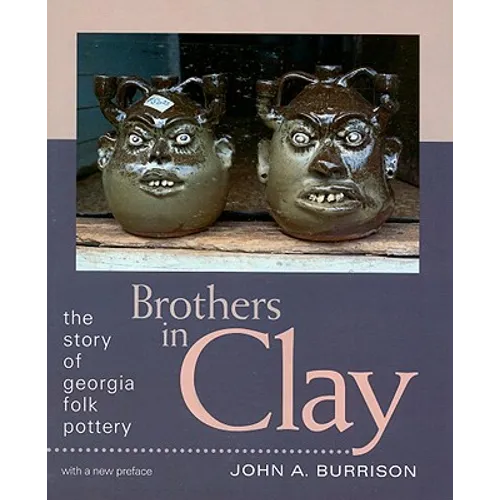 Brothers in Clay: The Story of Georgia Folk Pottery
