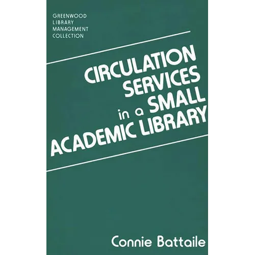 Circulation Services in a Small Academic Library