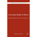 Curriculum Studies in Mexico: Intellectual Histories, Present Circumstances