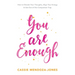 You Are Enough
